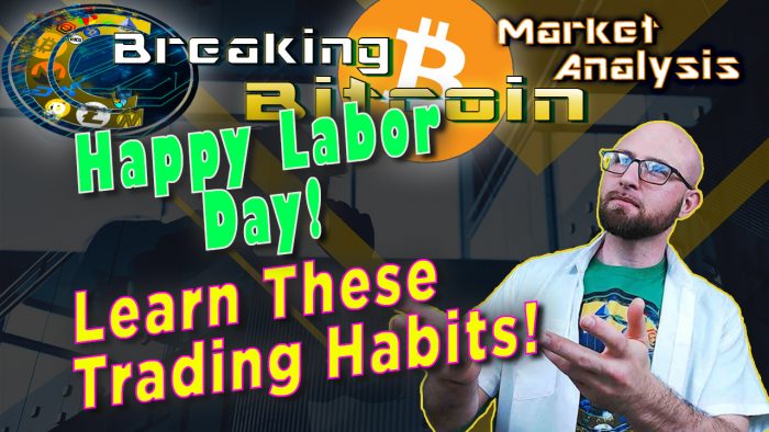 text happy labor day! learn these trading habits next to justin with hands up offering up the title with graphic background and bitcoin logo