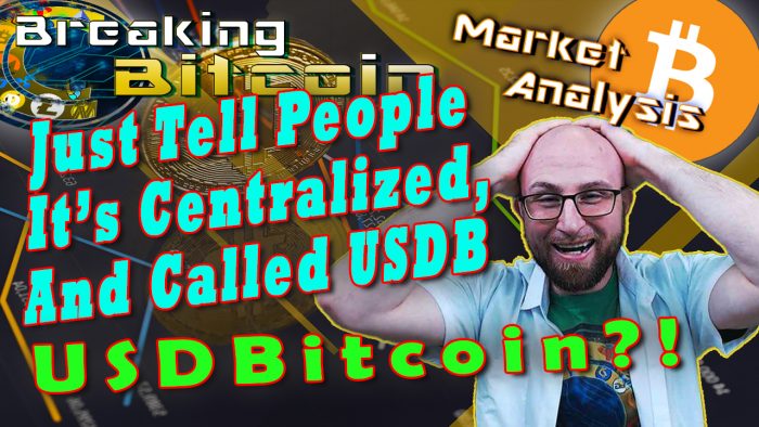 text just tell people it's centralized, and called USDB. USDBitcoin?! next to justin with hands on head like what the what but smiling happily with grraphic backround and bitcoin coin and bitcoin logo