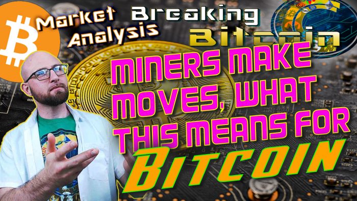 text miners make moves, what this means for BITCOIN! next to justin with hand sup offering up the title and graphic background and bitcoin logo